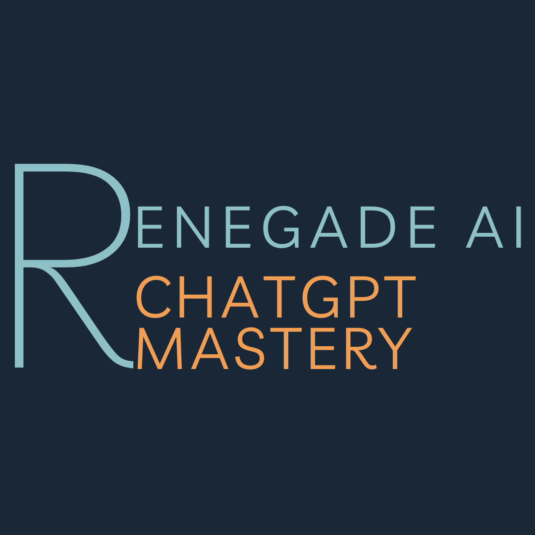 Renegade AI - Master ChatGPT